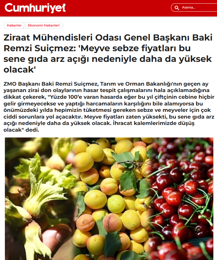 CUMHURİYET GAZETESİ: ZİRAAT MÜHENDİSLERİ ODASI GENEL BAŞKANI BAKİ REMZİ SUİÇMEZ: 'MEYVE SEBZE FİYATLARI BU SENE GIDA ARZ AÇIĞI NEDENİYLE DAHA DA YÜKSEK OLACAK' - 8 MAYIS 2025