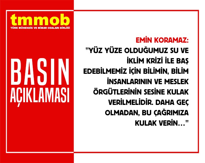 SU VE İKLİM KRİZİ İLE BAŞ EDEBİLMEK İÇİN BİLİMİN SESİNE KULAK VERİLSİN!