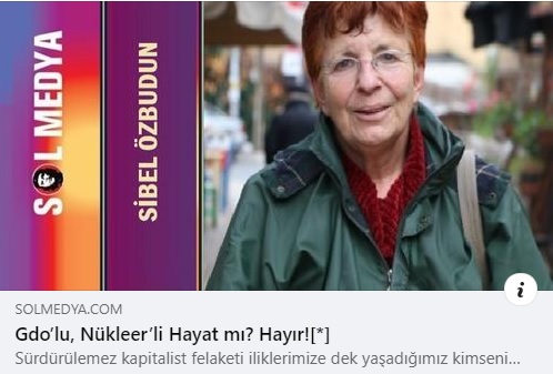 SOL MEDYA: GDO'LU, NÜKLEER'Lİ HAYAT MI? HAYIR!-20 ŞUBAT 2023